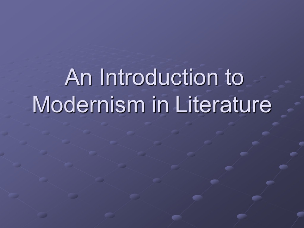 An Introduction to Modernism in Literature